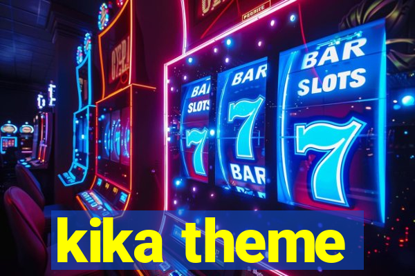 kika theme