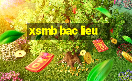 xsmb bac lieu