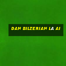 dan bilzerian là ai