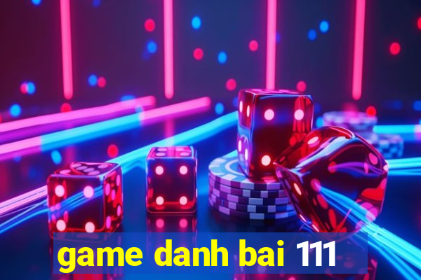 game danh bai 111