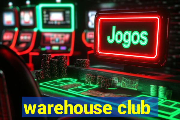 warehouse club