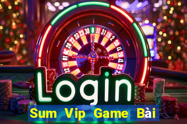 Sum Vip Game Bài 52Fun Đổi Thưởng