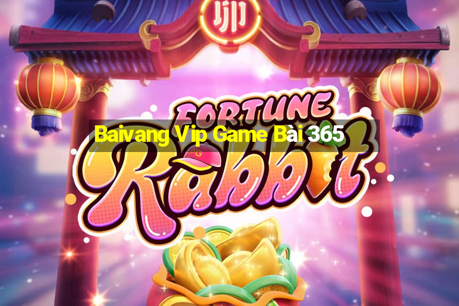 Baivang Vip Game Bài 365