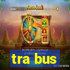 tra bus