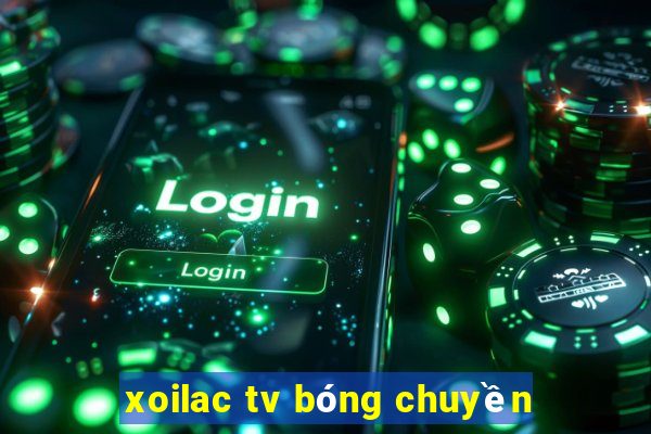 xoilac tv bóng chuyền