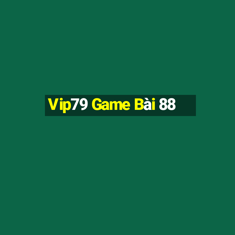 Vip79 Game Bài 88