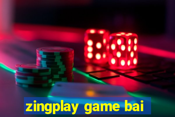 zingplay game bai