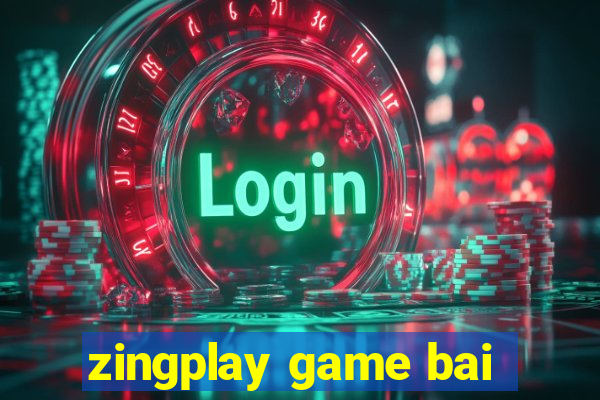 zingplay game bai