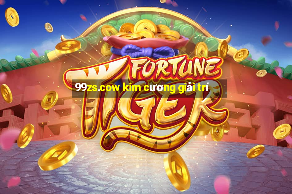 99zs.cow kim cương giải trí