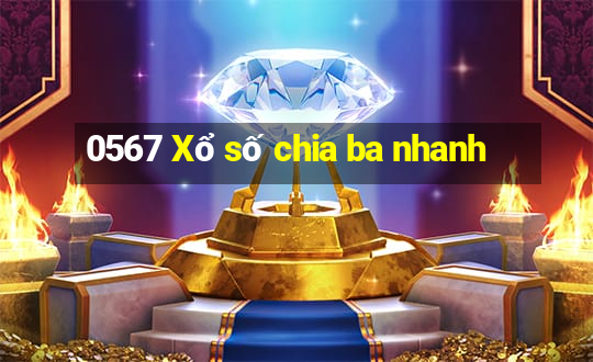 0567 Xổ số chia ba nhanh