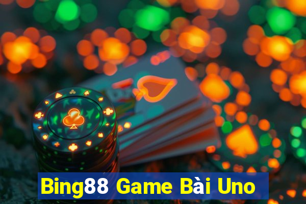 Bing88 Game Bài Uno