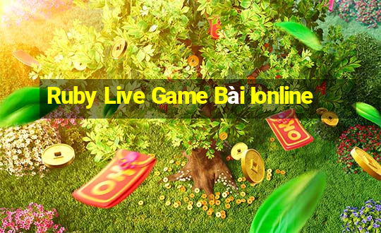 Ruby Live Game Bài Ionline