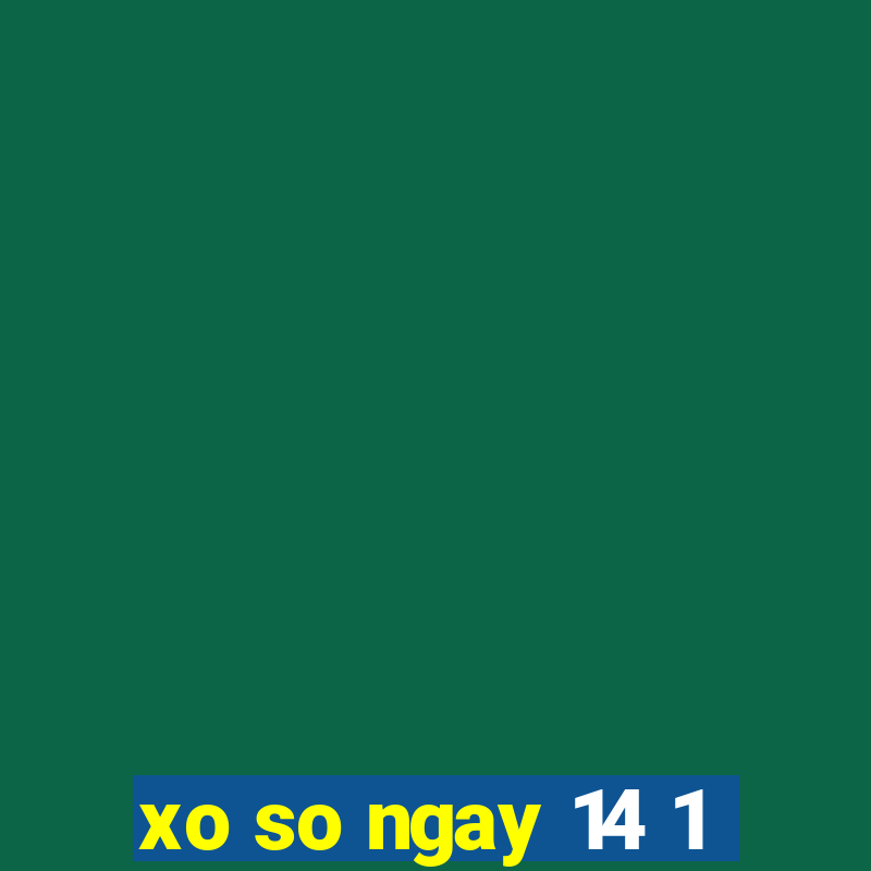 xo so ngay 14 1