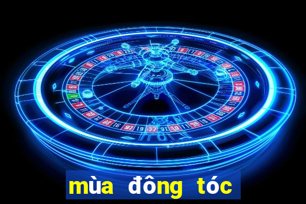 mùa đông tóc nhanh bết