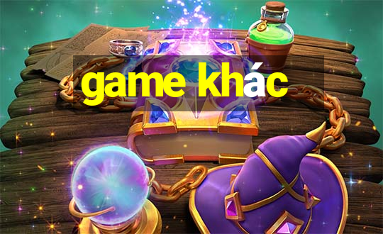 game khác