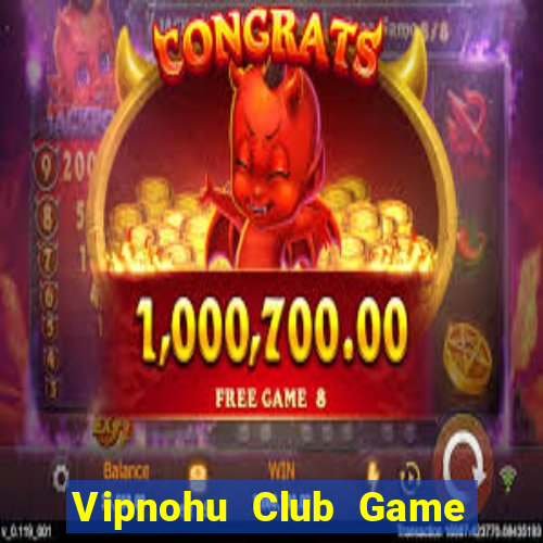 Vipnohu Club Game Bài Las Vegas