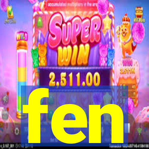 fen