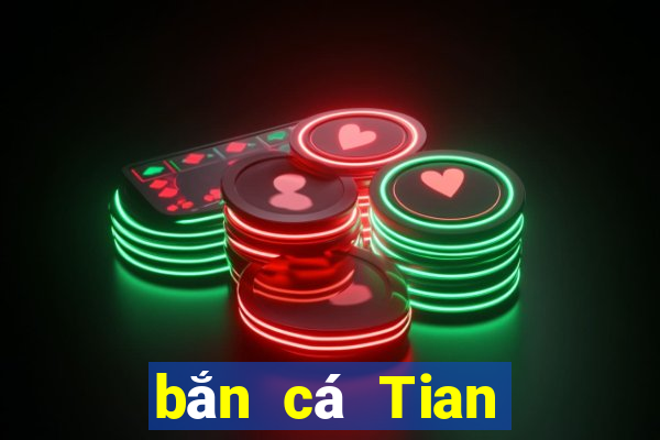 bắn cá Tian Tian Le Assist