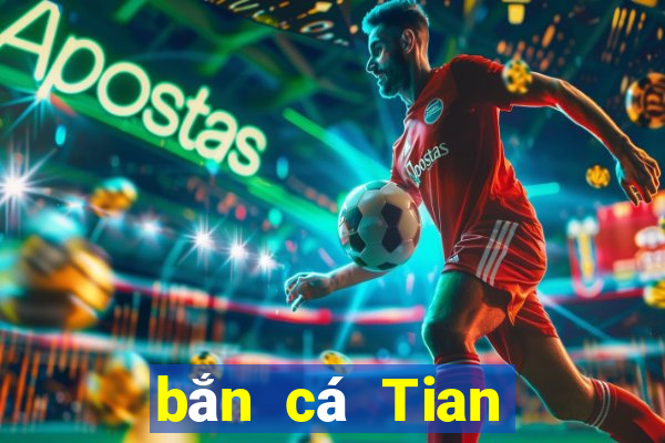 bắn cá Tian Tian Le Assist