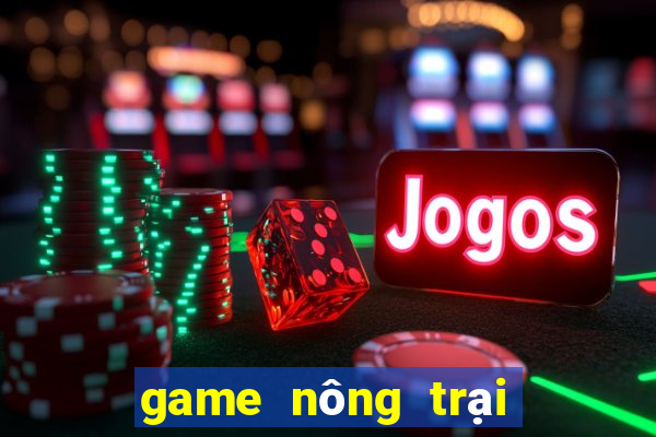 game nông trại chăn nuôi 4