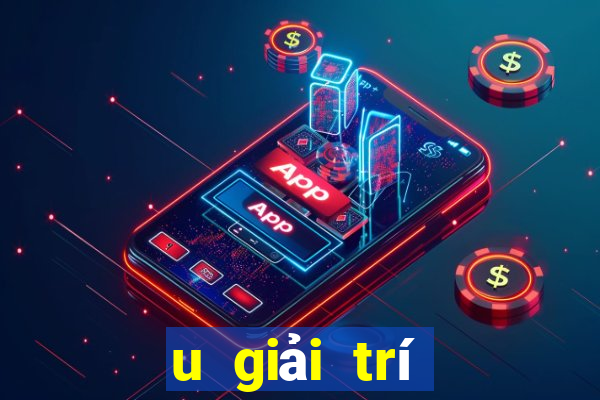 u giải trí Việt nam