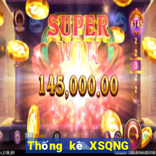 Thống kê XSQNG ngày 25