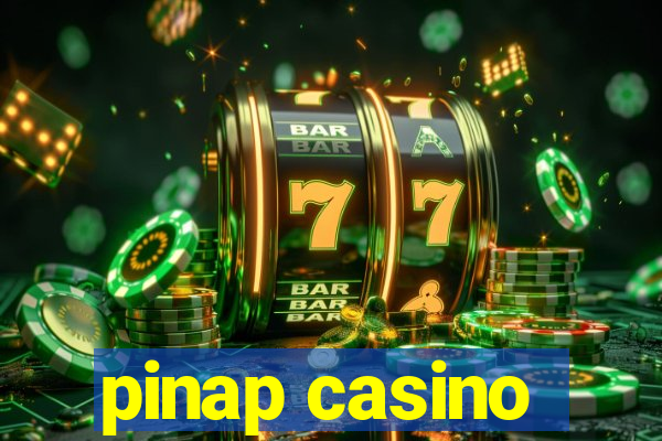 pinap casino