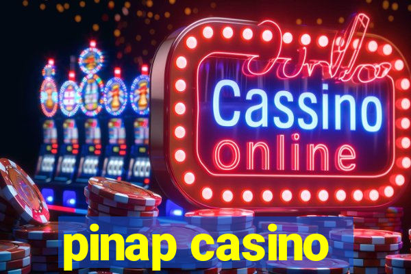 pinap casino