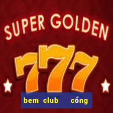 bem club   cổng game quốc tế