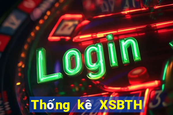 Thống kê XSBTH hôm qua