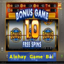 Alohay Game Bài B52 Đổi Thưởng