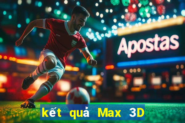 kết quả Max 3D ngày 9