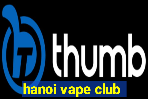 hanoi vape club