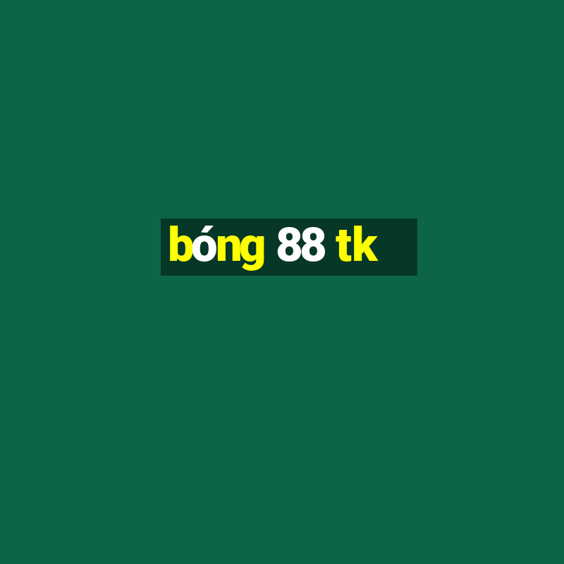 bóng 88 tk