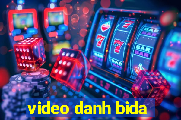 video danh bida