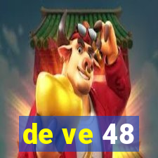 de ve 48