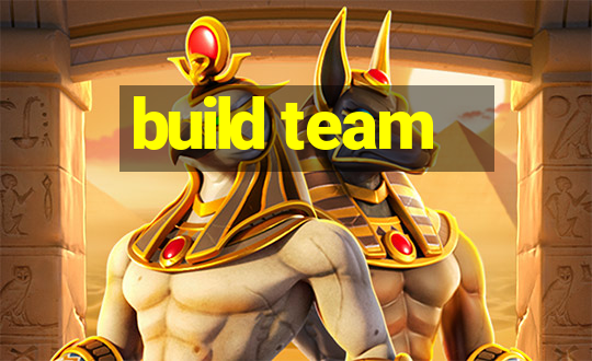 build team