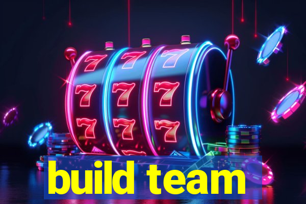 build team