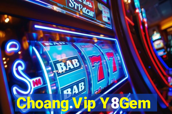 Choang.Vip Y8Gem