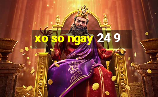 xo so ngay 24 9