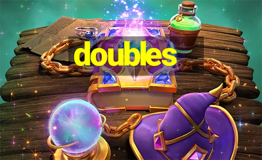 doubles