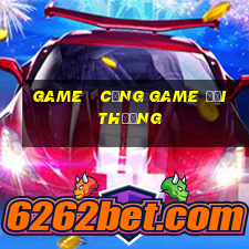 game   cổng game đổi thưởng