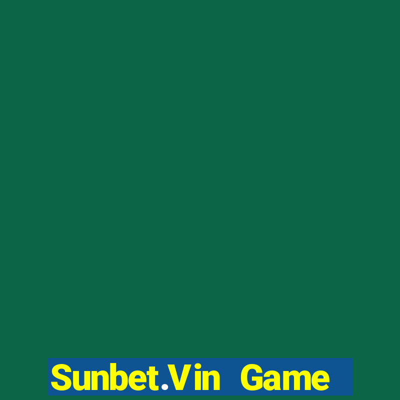 Sunbet.Vin Game Bài Ăn Tiền