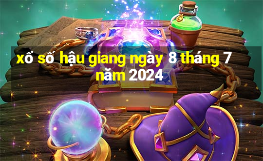 xổ số hậu giang ngày 8 tháng 7 năm 2024