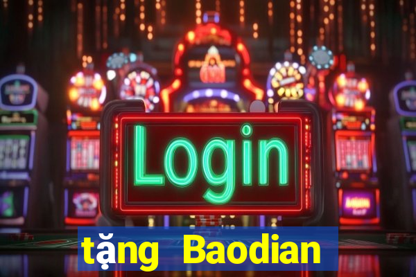 tặng Baodian Phần mềm tải về