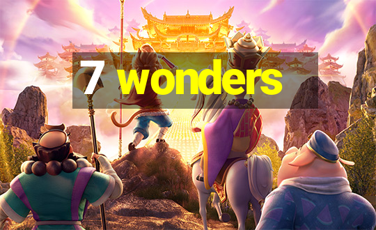 7 wonders