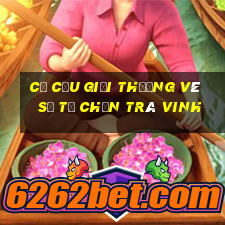 cơ cấu giải thưởng vé số tự chọn trà vinh