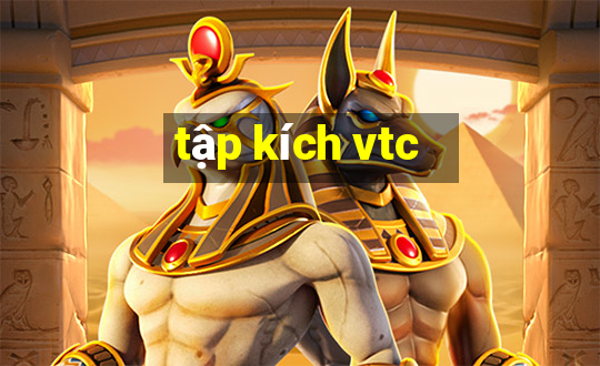 tập kích vtc