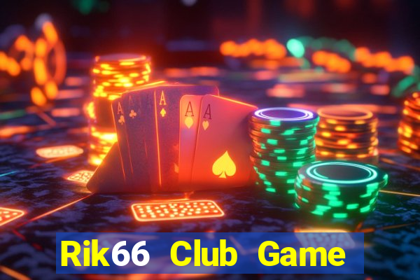 Rik66 Club Game Bài Uy Tín