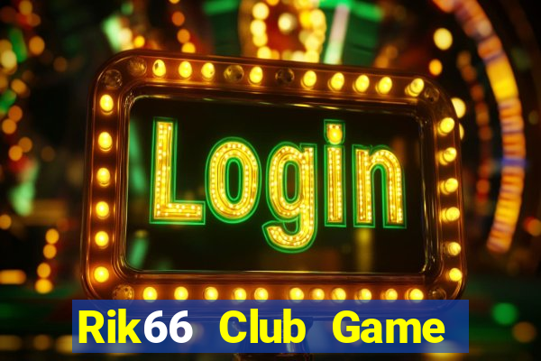 Rik66 Club Game Bài Uy Tín